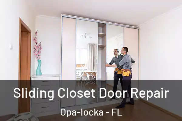 Sliding Closet Door Repair Opa-locka - FL
