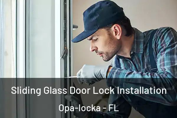 Sliding Glass Door Lock Installation Opa-locka - FL